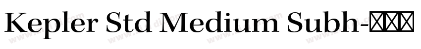 Kepler Std Medium Subh字体转换